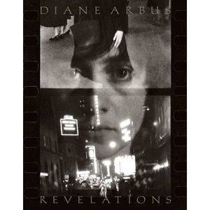 Diane Arbus Revelations -- Diane Arbus